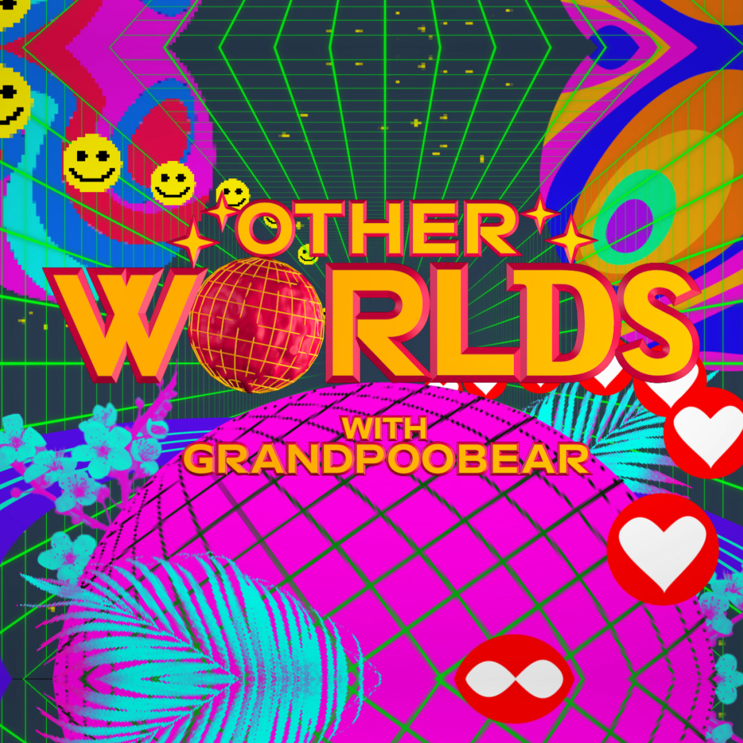 Other Worlds with Grand Poobear